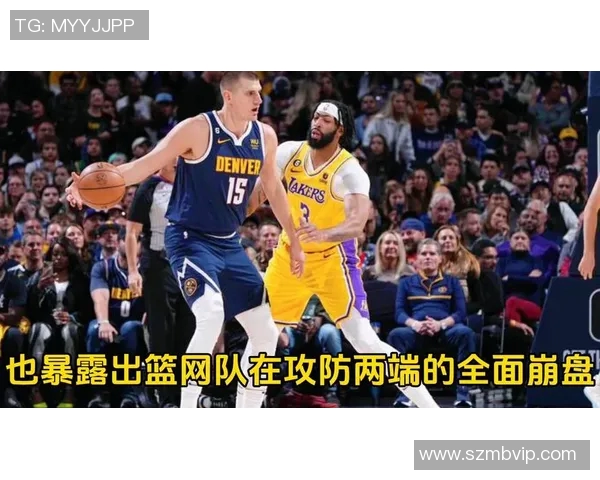 湖人对阵篮网精彩直播回顾与赛后分析全方位解读 湖人对阵篮网精彩直播回顾与赛后分析全方位解读